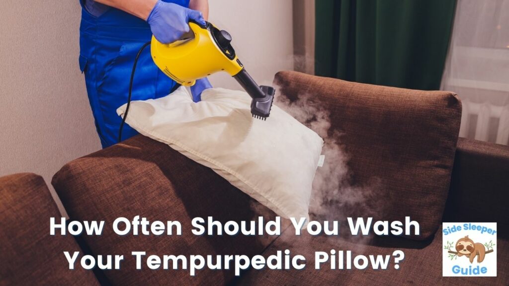 How Often Should You Wash Your Tempurpedic Pillow?